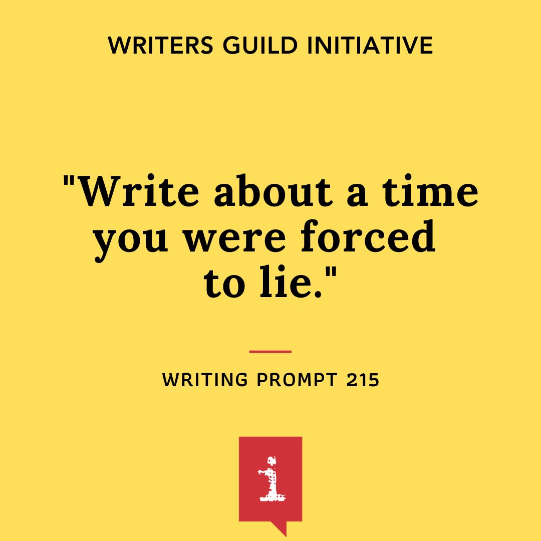 "Write about a time you were forced to lie."