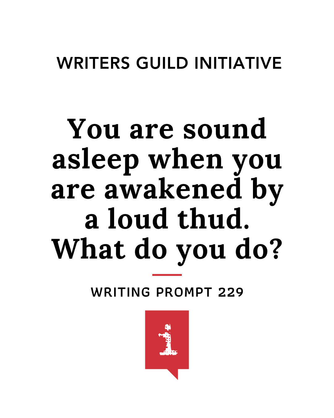 You are sound asleep when you are awakened by a loud thud. What do you do?